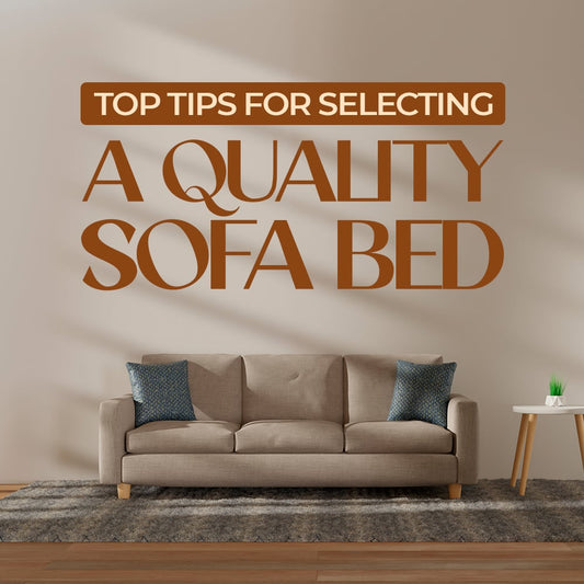 Top Tips For Selecting A Quality Sofa Bed