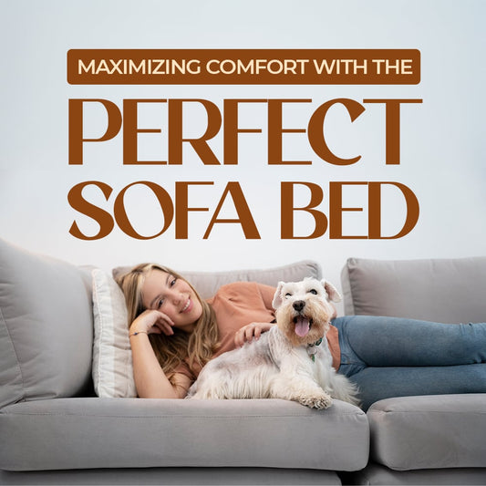 Maximizing Comfort With The Perfect Sofa Bed